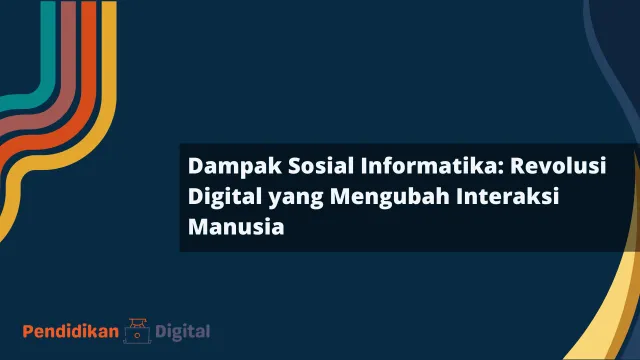 Dampak Sosial Informatika