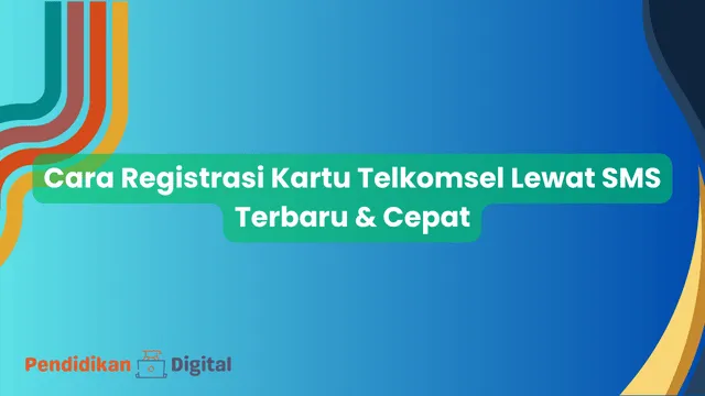 Registrasi Kartu Telkomsel Lewat SMS