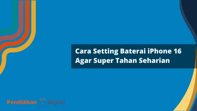 Setting Baterai Iphone 16