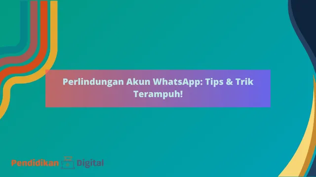 Perlindungan Akun WhatsApp