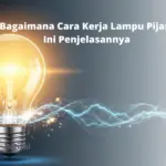 Cara Kerja Lampu Pijar